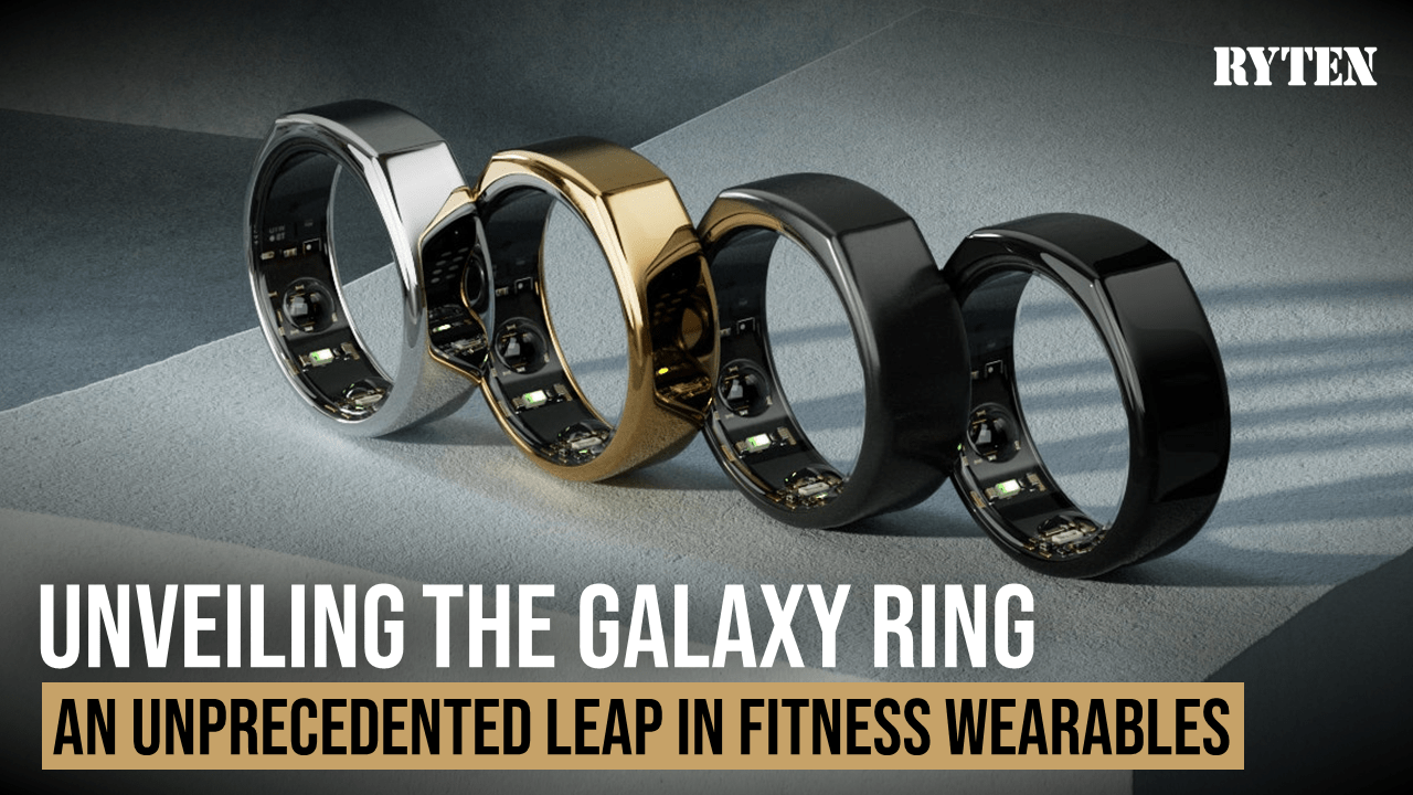 UNVEILING THE GALAXY RING: AN UNPRECEDENTED LEAP IN FITNESS WEARABLES