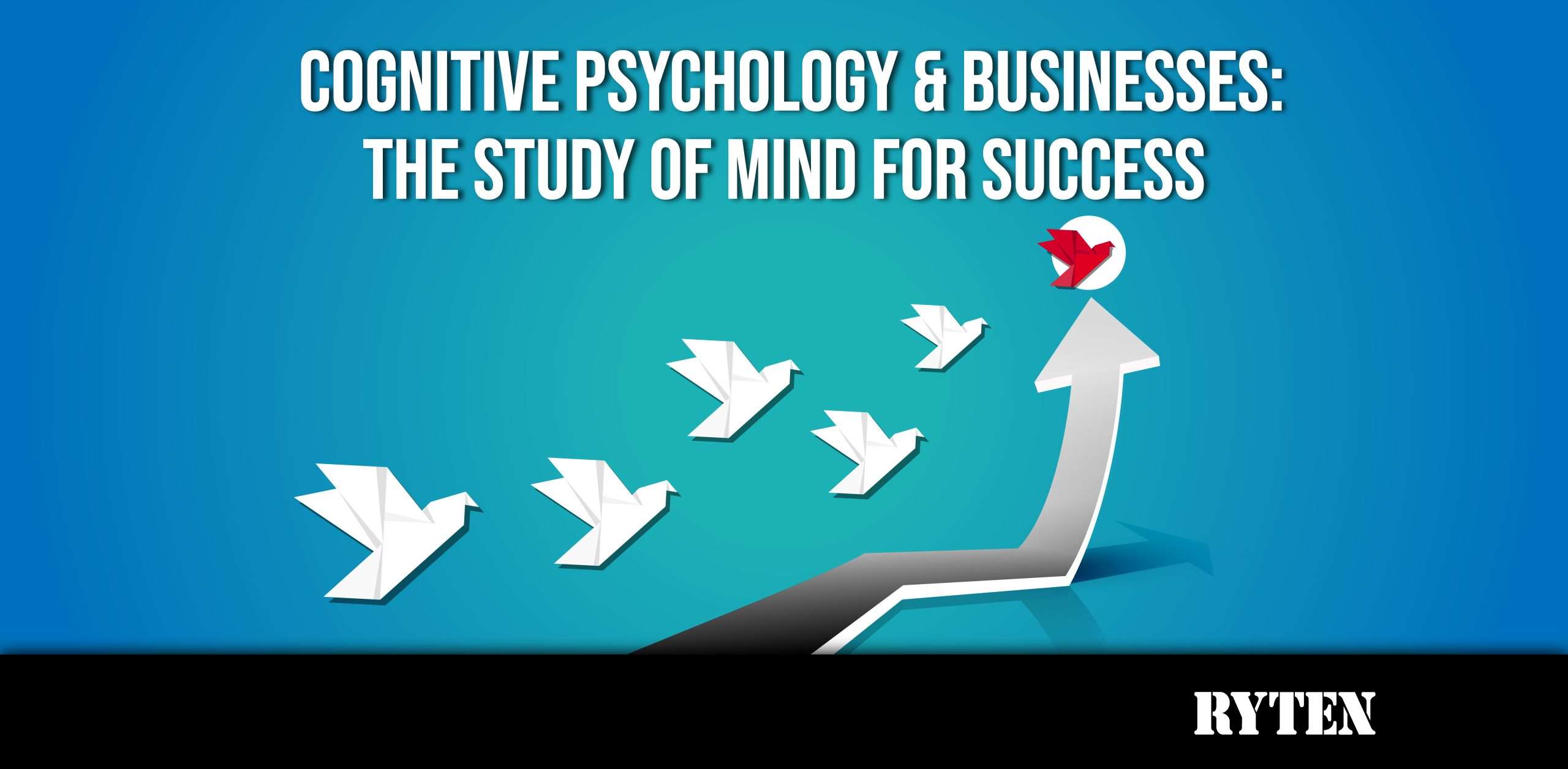 BUSINESS PSYCHOLOGY FOR FOUNDERS | THE STUDY OF MIND FOR SUCCESS: COGNITION CONTEXT