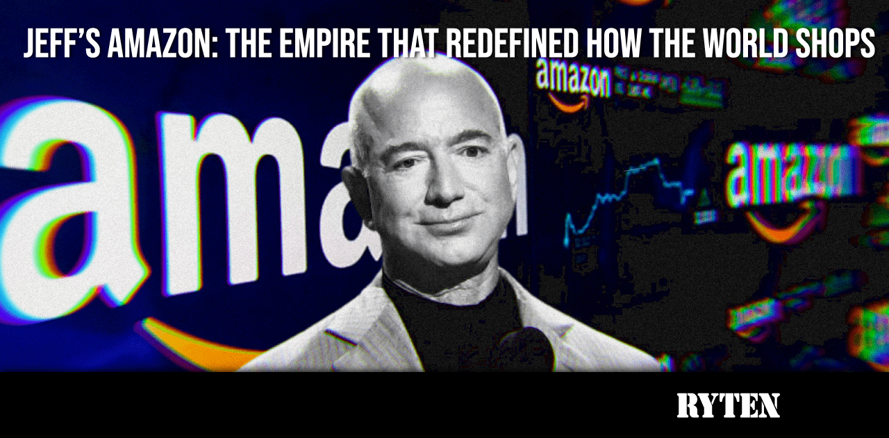 JEFF BEZOS’ AMAZON: THE EMPIRE THAT REDEFINED HOW THE WORLD SHOPS